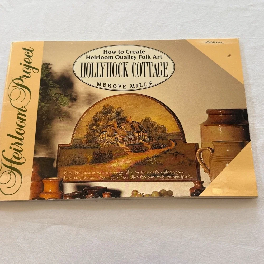 Merope‎ Mills Heirloom Project Hollyhock Cottage Folk Art Instruction Book